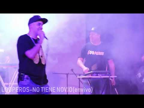 Looperos-ando/no tiene novio (en vivo)