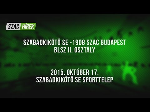Szabadkikötő SE - 1908 SZAC Budapest (0:6) 2015.10.17.