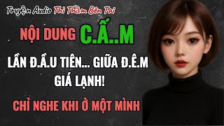 Truyện Audio || ĐÊM ĐÔNG ẤM ÁP || Thì Thầm Bên Tai