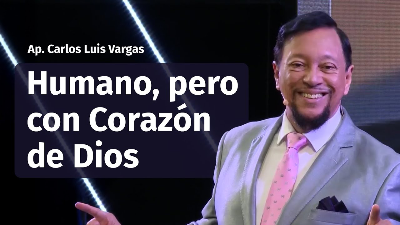 Human, but with the Heart of God | Carlos Luis Vargas