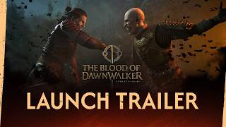 『The Blood of Dawnwalker』　ローンチトレーラー