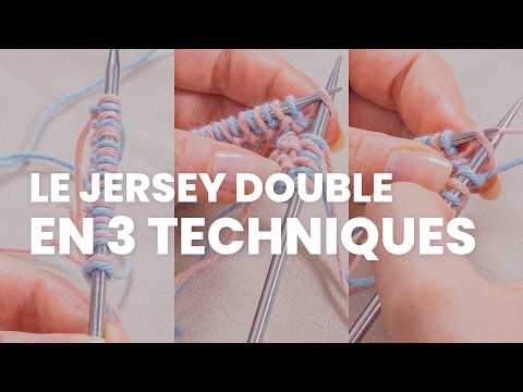 Jersey réversible : découvre la technique du double knitting [GUIDE TRICOT COMPLET]