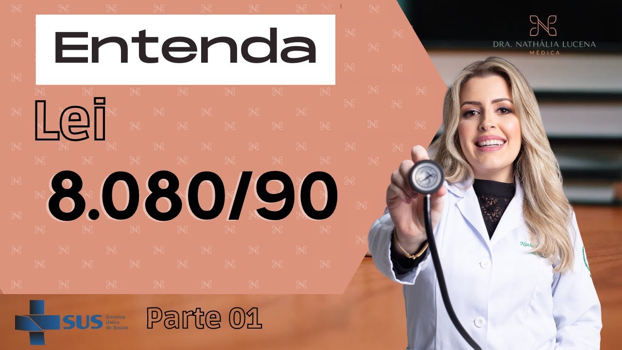 Lei 8.080 Lei orgânica da saúde SUS parte 1