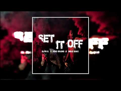 Slym B. - Set It Off (Feat. King Draino & Benji Banx)