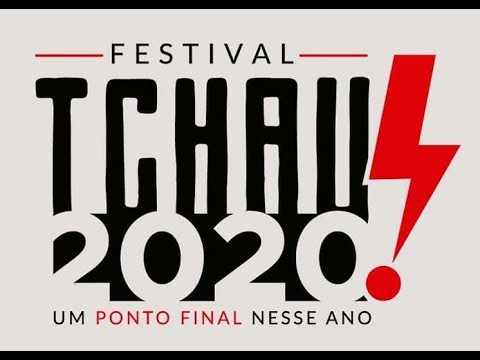 Tchau 2020 Fest