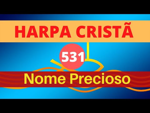 Harpa Cristã - 531 - Nome Precioso - Levi - (com letra)
