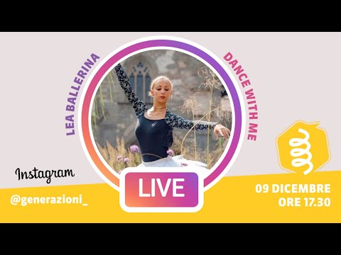 Generazioni LIVE | Lea Ballerina