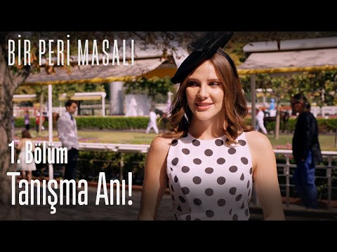 Tanışma anı! - Bir Peri Masalı 1. Bölüm