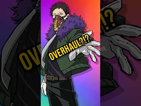 What Is The Quirk OVERHAUL l My Hero Academia