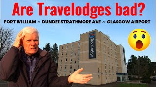 *REALLY* BAD?? I try 3 Travelodges - Fort William, Dundee Strathmore Ave and Gla