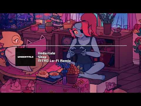 Undertale - "Shop" NITRO (Lo-Fi) Mini-Remix