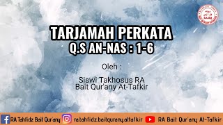 Download lagu TERJEMAH PERKATA Q.S AN-NAS : 1-6 | Siswa Takhosus RA Bait Qur'any mp3