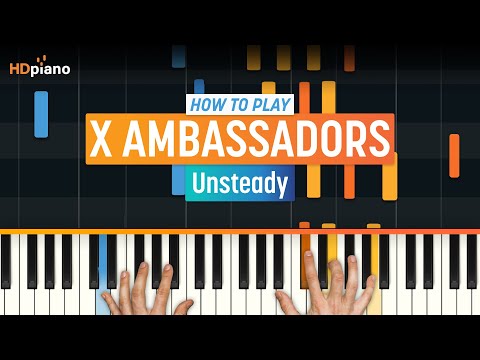 Unsteady - X Ambassadors piano tutorial
