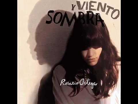 Rosario Ortega - Viento y sombra (Cd Completo / Full Album)