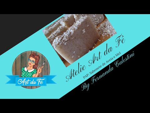 PAP: Sabonete Aveia e Mel -  By Fernanda Calestini #saboneteartesanal #sabonetedeaveia #mel #aveia