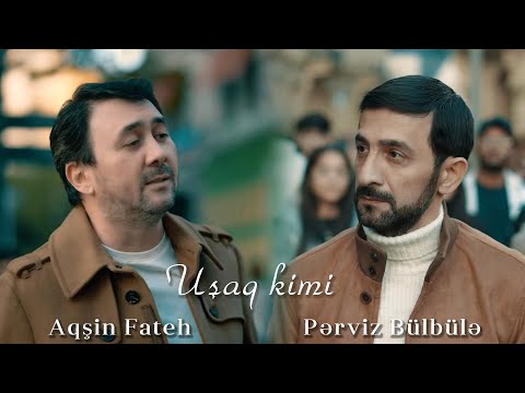 Aqşin Fateh & Pərviz Bülbülə - Uşaq kimi (Official Video) 2023