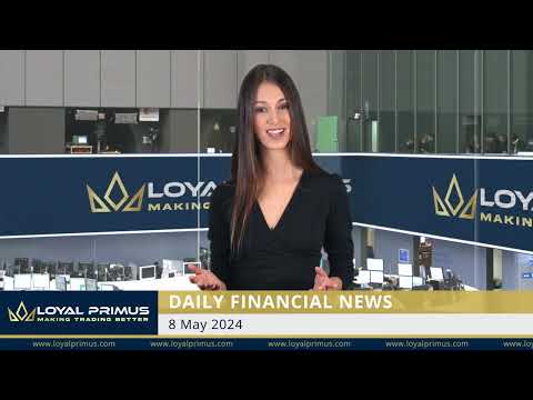 Loyal Primus Daily Financial News - 8 MAY 2024