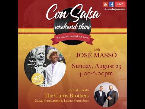 "¡Con Salsa!" - The Curtis Brothers, Luques & Zaccai Curtis, Sunday, August 23, 2020