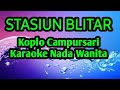 STASIUN BLITAR KARAOKE KOPLO NADA WANITA