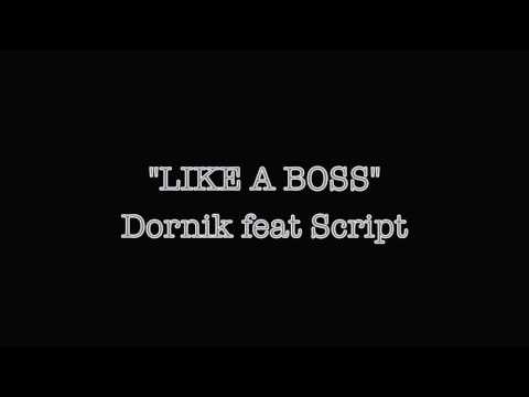 Like A Boss - Dornik feat Script