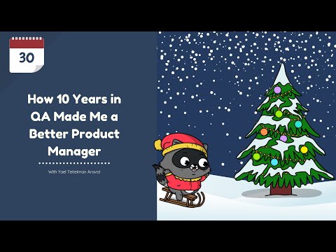 Day 30 - How 10 Years in QA Made Me a Better Product Manager with Yael Teitelman Aravot