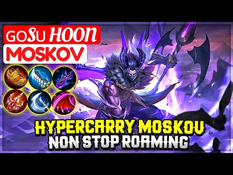 HyperCarry Moskov Non Stop Roaming [ ɢᴏsᴜ Hoon Moskov ] Mobile Legends