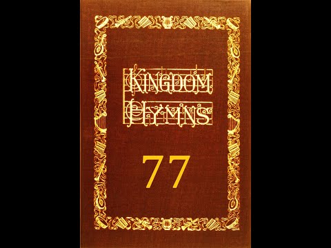 Kingdom Hymns - Song 77 : Be At Rest (1925)