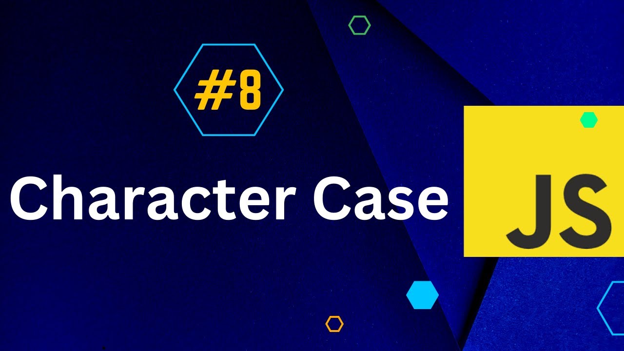 JS Character Case