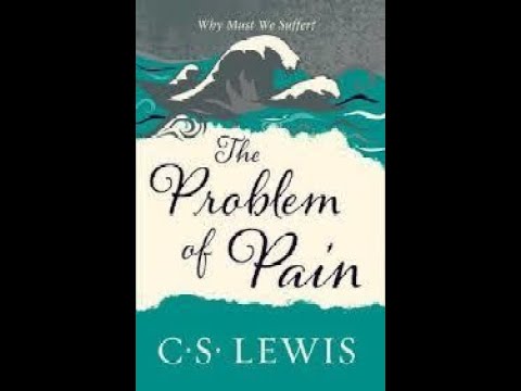 Episode 1: The Problem of Pain — C  S  Lewis | A Thought Provoking Audiobook