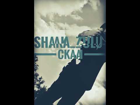Shaka zulu - Ckah