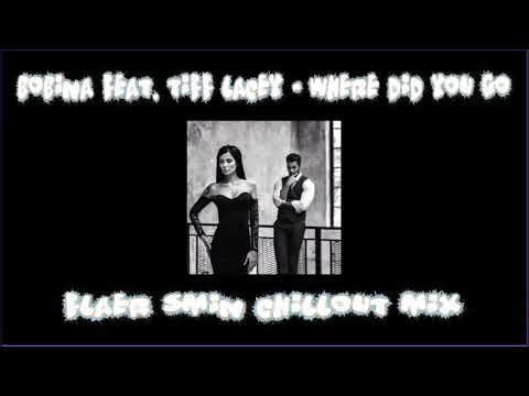 Bobina feat. Tiff Lacey - Where Did You Go (Flaer Smin Chillout Mix)