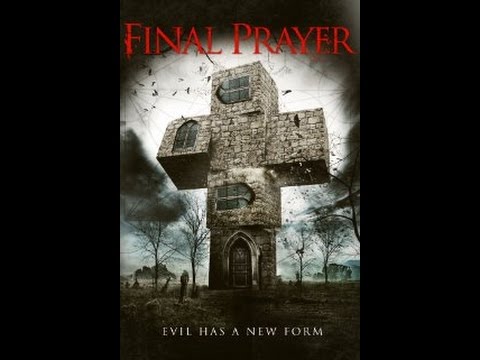 Final Prayer 2014 [Official Trailer] Final Prayer 2014 [Official Trailer]
