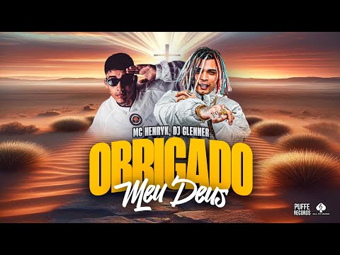OBRIGADO MEU DEUS - MC Henryk (Web Clipe) DJ Glenner