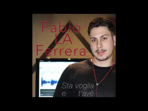 Fabio La Ferrera - Sta voglia e t'avè