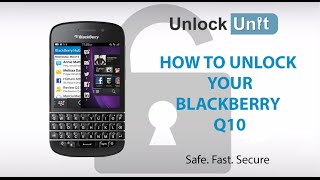 UNLOCK BLACKBERRY Q10 - HOW TO UNLOCK BLACKBERRY Q10