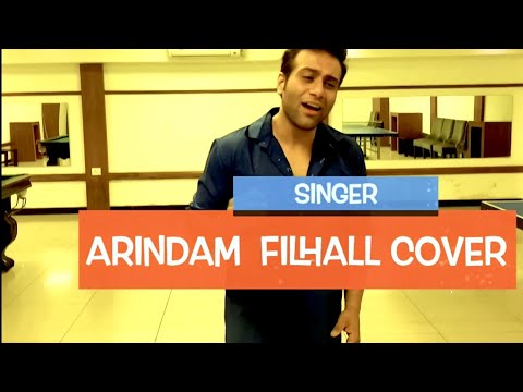 ARINDAM THAKURTA Filhall cover Song