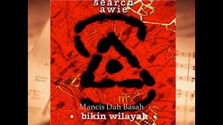 Mancis Dah Basah - Search &amp; Awie (Official Audio)