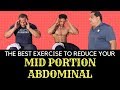 The Best Exercise To Reduce Your Mid Portion Abdominal
