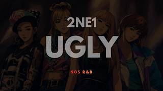 Download lagu 2NE1 (투애니원) 'UGLY' (90s R&B Ver.) mp3