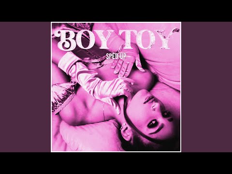 BOYTOY (Sped Up)