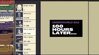 Underworld Idle   100 Hours Later