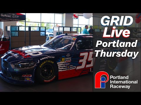 NASCAR Xfinity Series Thursday | GRID Live Portland