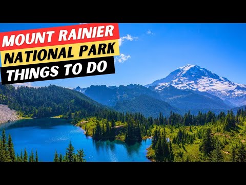 20 TOP Things To Do In Mount Rainier National Park | Mount Rainier Travel Guide