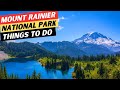 20 TOP Things To Do In Mount Rainier National Park | Mount Rainier Travel Guide