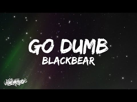 Y2K - Go Dumb (Lyrics) (ft. blackbear, The Kid LAROI & Bankrol Hayden)