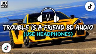 Download lagu TROUBLE IS A FRIEND 8D AUDIO | TIKTOK VIRAL FULL BASS | DJ 8D REMIX mp3 Download lagu TROUBLE IS A FRIEND 8D AUDIO | TIKTOK VIRAL FULL BASS | DJ 8D REMIX mp3