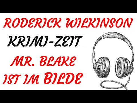 KRIMI Hörspiel - Roderick Wilkinson - MR. BLAKE IST IM BILDE (1962)