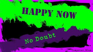 Happy Now - No Doubt Karaoke Version