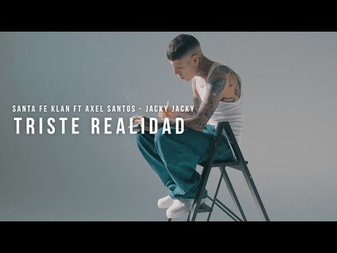 8. Santa Fe Klan (ft. Axel Santos, Jacky Jacky) - Triste Realidad (Visualizer)