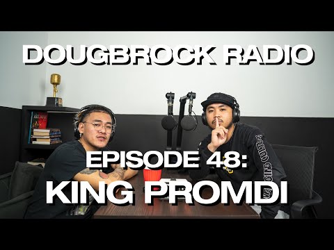 KING PROMDI - DOUGBROCK RADIO #48